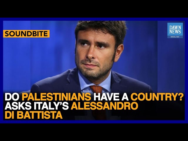 Do Palestinians Have A Country? Asks Italy’s Alessandro Di Battista | Dawn News English class=