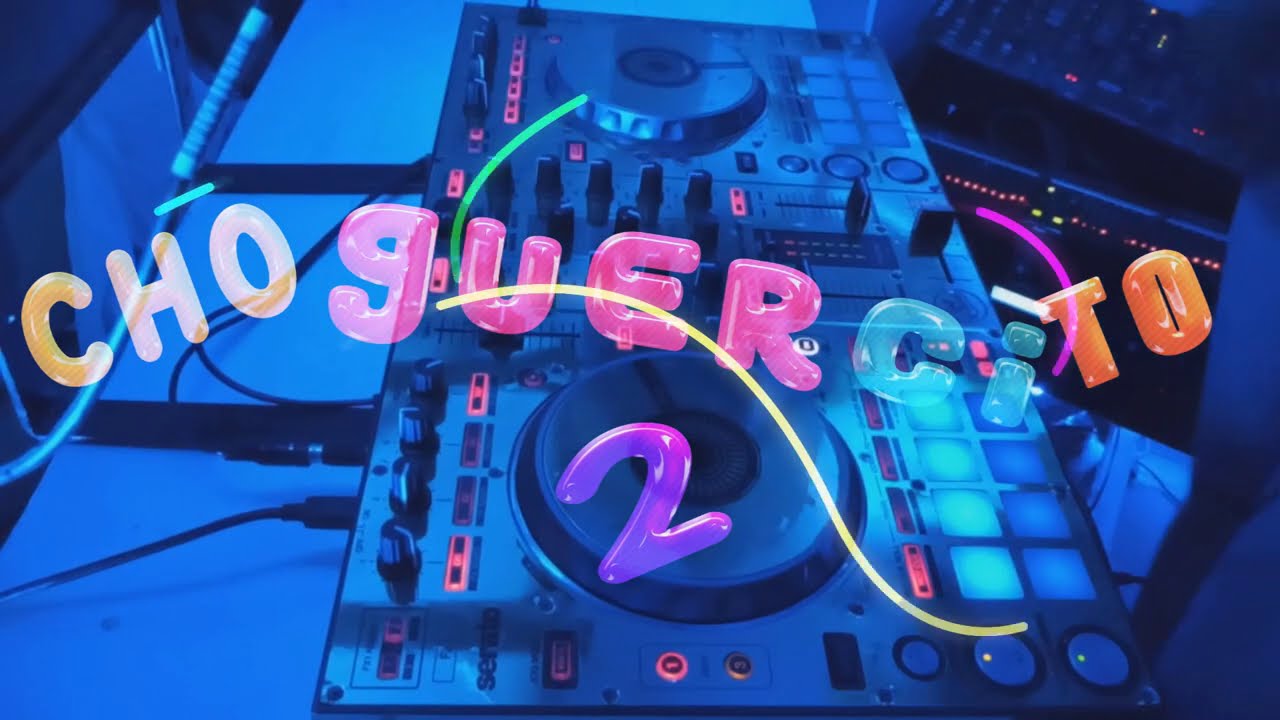 CHOGUERCITOS 2 - DJ SOGA - PRIMAVERA 2020 🌈🌸