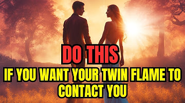 DO THIS.....If you want your twin flame to Contact YOU or before Contacting them 🔥 Lion Of God 🔥