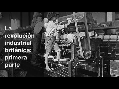 Video: ¿Cómo cambió Gran Bretaña la Revolución Industrial?