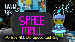 Shopping at the Space Mall in #wobblylife