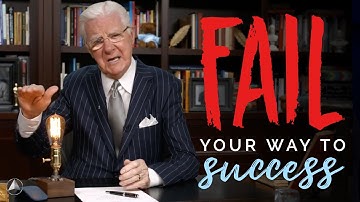 Fail Your Way To Success | Bob Proctor