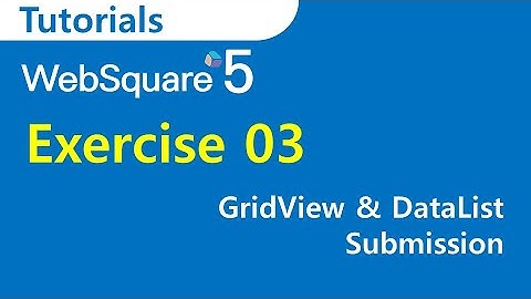 Exercise 03 | SP4 WRM | WebSquare5 - Tutorials