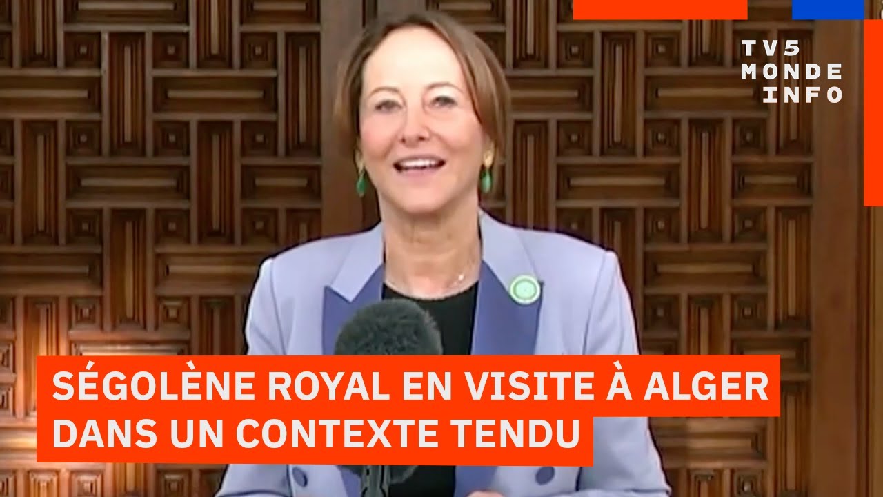 Algérie : Ségolène Royal plaide pour le respect de la souveraineté algérienne