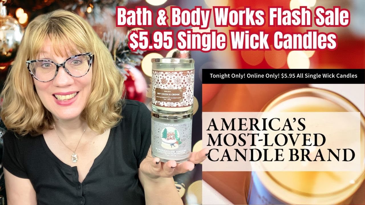 Bath & Body Works Flash Sale $5.95 Single Wick Candles