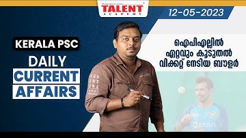 PSC Current Affairs - (12th May 2023) Current Affairs Today | Kerala PSC | Talent Academy