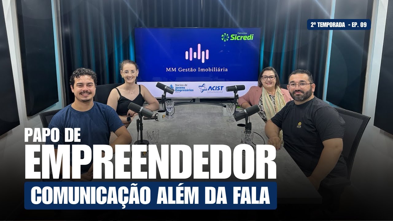 Papo de Empreendedor - 2º Temp. - Ep. 09 - Comunicação Além da Fala