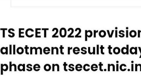 TS ECET 2022 PROVISIONAL SEAT ALLOTMENT RESULT RELEASED FOR FINAL PHASE, HOW TO CHECK, LATEST NEWS