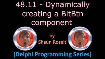 Delphi Programming Series: 48.11 - Dynamically creating a BitBtn component