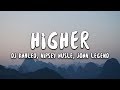 DJ Khaled - Higher (Lyrics) ft. Nipsey Hussle, John Legend