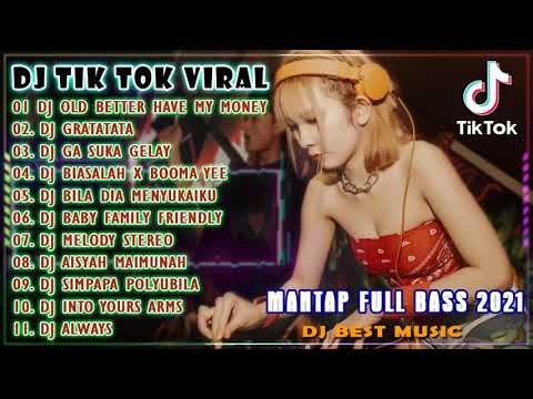 DJ TIKTOK TERBARU 2021 - DJ OLD BETTER HAVE MY MONEY TIKTOK FULL BASS VIRAL REMIX TERBARU 2021