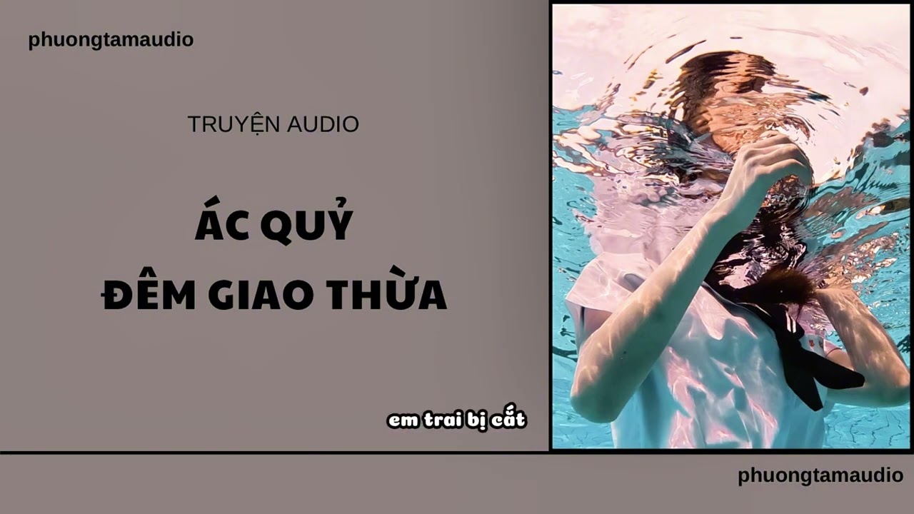 [Truyện Audio]/ ÁC QUỶ ĐÊM GIAO THỪA / ( Full ) - PHƯƠNG TAM AUDIO