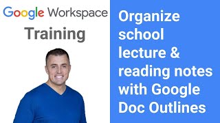 Organize school lecture & reading notes with Google Doc Outlines #62