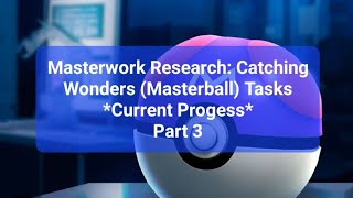 Pokemon Go *Masterwork Research: Catching Wonders* (Masterball) Part 3 + Bonus shiny encounter! ✨️