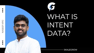 What is intent data? Is intent data really helpful for B2B businesses? | Naseef KPO | Skalegrow