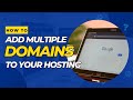 How to Add/Host Multiple Domains on Your Hosting Account. Host Multiple WordPress Sites on Hostinger