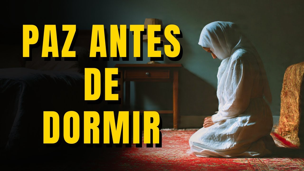 Antes De Dormir, Haz Esta Oración Y Siente La Paz De Dios - YouTube