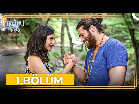 Erkenci Kuş 1. Bölüm (Uzun Versiyon)