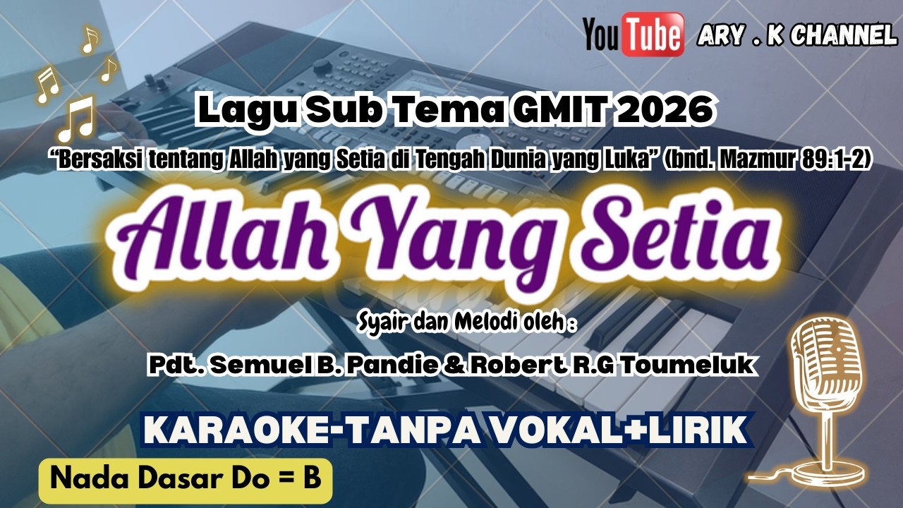Allah yang Setia/Lagu Sub Tema GMIT 2026