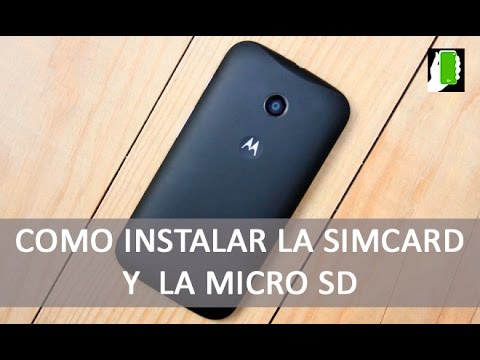 MOTOROLA MOTO E ( Como Instalar La Simcard Y La Micro SD - YouTube