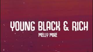 Melly Mike - Young Black & Rich (Lyrics)