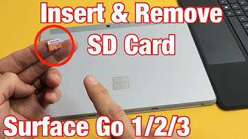 Microsoft Surface Go 1/2/3: How to Insert & Remove SD Card