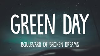 Green Day  Boulevard of Broken Dreams (Lyrics)