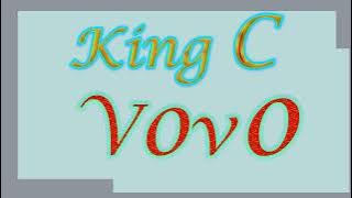 king C - VOVO ( áudio)