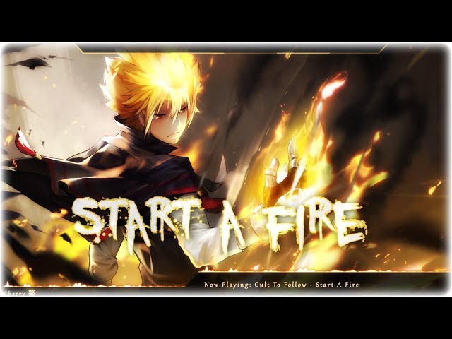 Nightcore - Start A Fire class=