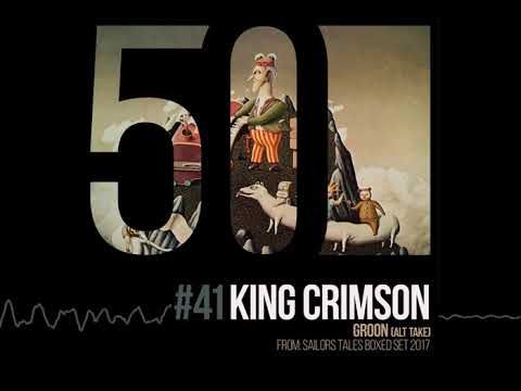 King Crimson - Groon (Alt Take) [50th Anniversary | Sailors Tales Boxed Set 2017]
