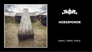 Justice - Horsepower (Official Audio)