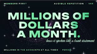 hear millions of dollars a month for 1 hr and watch how u feel about your bank account afterward..