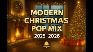 Modern Christmas Pop Mix 2025  Holiday Hits Cozy Festive Playlist Xmas Background 