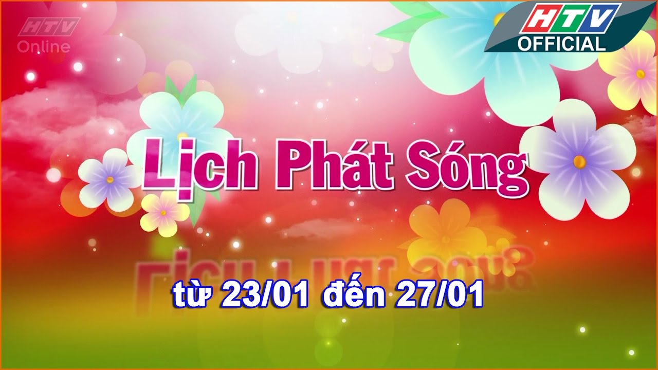 Lịch phát sóng phim HTV | 23/01/2017 - 27/01/2017 #HTV LPS