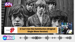 The Rolling Stones - (I Can't Get No) Satisfaction (Original Single Mono Version)