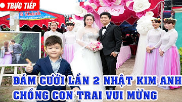 💖TRƯA 22/2 : TRỰC TIẾP ĐÁM CƯỚI LẦN 2 NHẬT KIM ANH - CHỒNG CŨ SAU TÁI HÔN CON TRAI VUI MỪNG