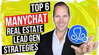  Top 6 ManyChat Chatbot Lead Generation Strategies for Real Estate Agents