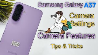 Samsung Galaxy A37 5G Camera Settings | Features | Hidden Tips & Tricks | Samsung A37 5G (✨Ai✨)