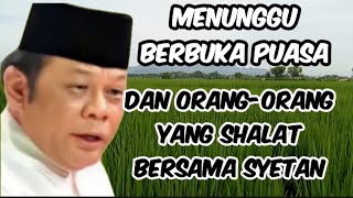 Download Lagu Menunggu Berbuka Puasa Dan Orang Yang Shalat Bersama Syetan |KH Zainudin MZ/ Ceramah KH Zainudin mz MP3