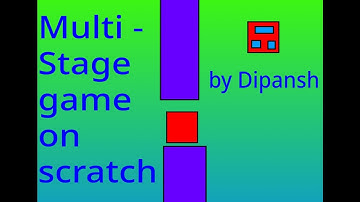 Multi-stage game in scratch Dipansh video time