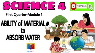 Science Grade 4 Module 1 ABILITY of MATERIAL to ABSORB WATER.