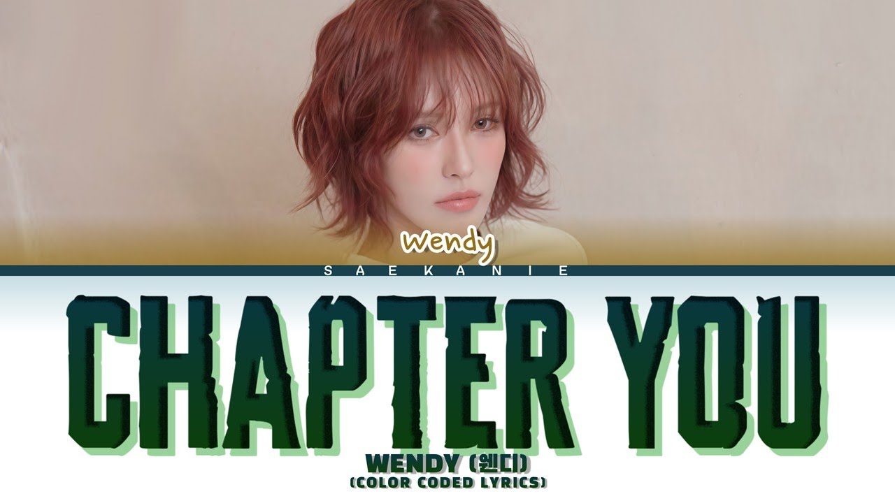 WENDY (웬디) 'Chapter You' (Color Coded Lyrics)