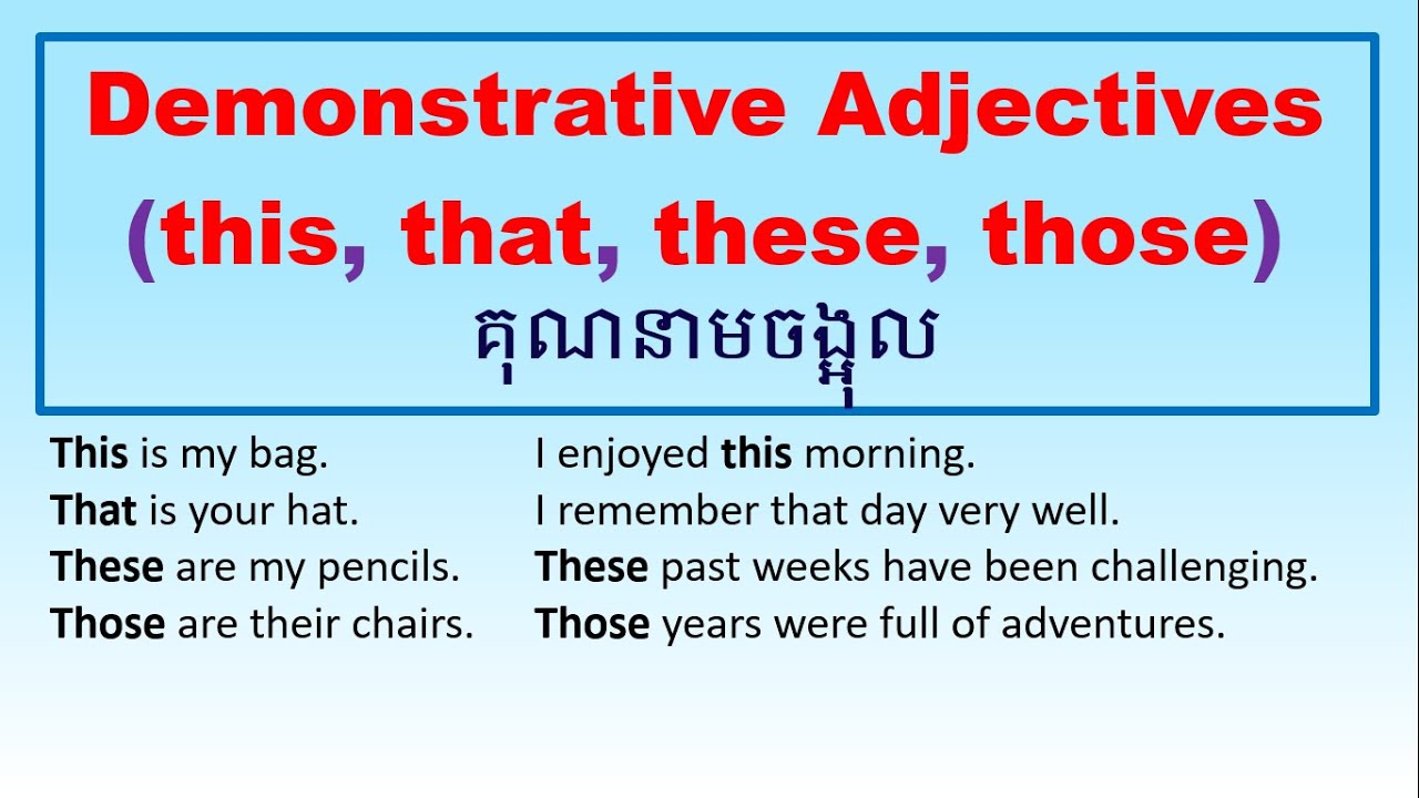 Video 87: គុណនាមចង្អុល  || Demonstrative Adjectives