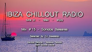 Ibiza Chillout Radio - Mix # 15 Sonidos Baleares, HD, 2014, Cafe Del Mar Sounds