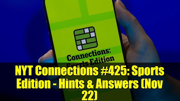 NYT Connections #425: Sports Edition - Hints & Answers (Nov 22)