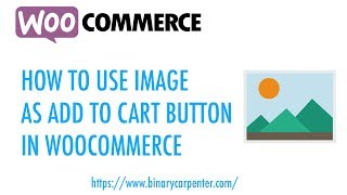 How To Use Image As Add To Cart Button In WooCommerce How To Use Image As Add To Cart Button In WooCommerce