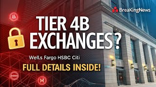 Wells Fargo HSBC Citi Preparing Tier 4B Exchanges Full Details Here