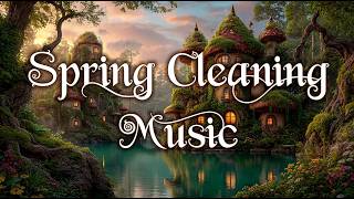 Spring Cleaning Background Music 🧹 Cottagecore Fairytale Ambience 🍄 Whimsical  Instrumental