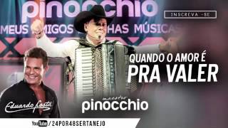 Maestro Pinocchio Feat - Eduardo Costa- Quando o Amor é Pra Valer