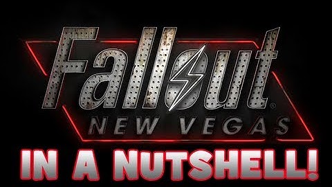 Fallout New Vegas In A Nutshell